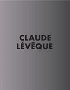 Couverture du livre « Claude Lévêque » de Claude Leveque aux éditions Galerie Kamel Mennour