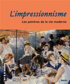 Couverture du livre « L'impressionnisme ; les peintres de la vie moderne » de Veronique Bouruet-Aubertot aux éditions Palette
