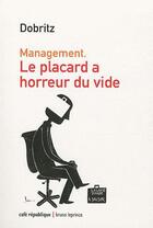 Couverture du livre « Management ; le placard a horreur du vide » de Dobritz aux éditions Bruno Leprince