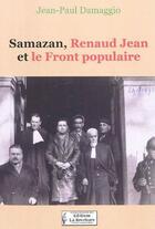 Couverture du livre « Samazan, Renaud Jean et le Front populaire » de Jean-Paul Damaggio aux éditions La Brochure