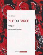 Couverture du livre « Pile ou farce ; poéquiz » de Max Jeanne et Jean-Marc Hunt aux éditions Long Cours