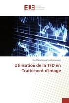 Couverture du livre « Utilisation de la tfd en traitement d'image » de Randriamaroson Rivo aux éditions Editions Universitaires Europeennes