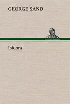 Couverture du livre « Isidora » de George Sand aux éditions Tredition