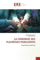 Couverture du livre « La chirurgie des pleuresies purulentes » de Abdennadher aux éditions Editions Universitaires Europeennes