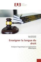 Couverture du livre « Enseigner la langue du droit - analyses linguistiques et applications didactiques » de Bentaleb/Bouali aux éditions Editions Universitaires Europeennes