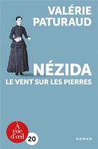 Couverture du livre « Nézida ; le vent sur les pierres » de Valerie Paturaud aux éditions A Vue D'oeil