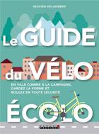 Couverture du livre « Le guide du vélo écolo » de Olivier Dulaurent aux éditions Leduc
