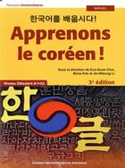Couverture du livre « Apprenons le coréen ! manuel ; niveau débutant A1>A2 (3e édition) » de Jin-Mieung Li et Choi Eun-Sook et Kim Bona et Collectif aux éditions Pu De Bordeaux