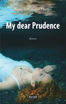 Couverture du livre « My dear Prudence » de Anne-Veronique Herter aux éditions Fauves