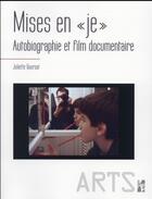 Couverture du livre « Mises en je - autobiographie et film documentaire » de Goursat Juliette aux éditions Pu De Provence