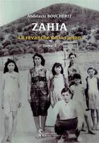Couverture du livre « Zahia, la revanche de la raison -tome 3 » de Boucherit Abdelaziz aux éditions Sydney Laurent