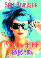 Couverture du livre « Pour un selfie avec lui » de Sam Riversag aux éditions Kobo By Fnac