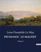 Couverture du livre « PICOUNOC LE MAUDIT : Tome I » de Léon-Pamphile Le May aux éditions Culturea