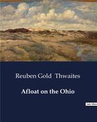 Couverture du livre « Afloat on the Ohio » de Thwaites Reuben Gold aux éditions Culturea