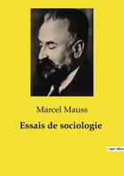 Couverture du livre « Essais de sociologie » de Mauss Marcel aux éditions Culturea