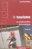 Couverture du livre « Le tourisme ; un phénomène économique » de Pierre Py aux éditions Documentation Francaise
