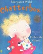 Couverture du livre « Chatterbox » de Margaret Wild aux éditions Children Pbs