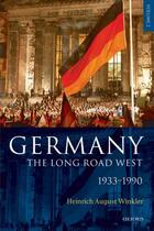 Couverture du livre « Germany: The Long Road West: Volume 2: 1933-1990 » de Winkler Heinrich August aux éditions Oup Oxford