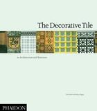 Couverture du livre « The decorative tile in architecture and interiors » de Herbert T aux éditions Phaidon Press