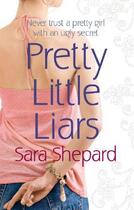 Couverture du livre « Pretty Little Liars » de Sara Shepard aux éditions Little Brown Book Group Digital
