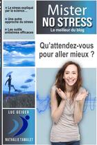 Couverture du livre « Mister-NO-Stress » de Luc Geiger et Nathalie Tamalet aux éditions Lulu