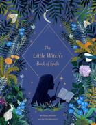 Couverture du livre « LITTLE WITCH''S BOOK OF SPELLS » de Ariel Kusby aux éditions Chronicle Books