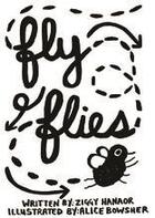 Couverture du livre « Fly flies » de Bowsher Alice aux éditions Cicada