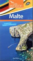 Couverture du livre « Guide évasion ; Malte » de Collectif Hachette aux éditions Hachette Tourisme