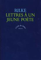 Couverture du livre « Lettres a un jeune poete » de Rainer Maria Rilke aux éditions Ecole Des Loisirs