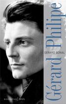 Couverture du livre « Gérard Philipe, biographie » de Gerard Bonal aux éditions Seuil