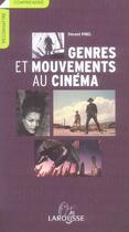 Couverture du livre « Genres Et Mouvements Au Cinema » de Vincent Pinel aux éditions Larousse