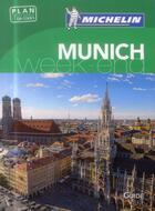 Couverture du livre « Le guide vert ; week-end Munich » de Collectif Michelin aux éditions Michelin