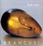 Couverture du livre « Brancusi » de Varia Radu aux éditions Gallimard
