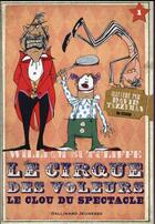 Couverture du livre « Le cirque des voleurs : Le clou du spectacle » de David Tazzyman et William Sutcliffe aux éditions Gallimard-jeunesse