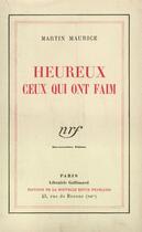 Couverture du livre « Heureux ceux qui ont faim » de Maurice Martin aux éditions Gallimard (patrimoine Numerise)