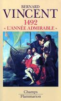 Couverture du livre « 1492 ; l'année admirable » de Bernard Vincent aux éditions Flammarion