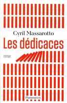 Couverture du livre « Les dédicaces » de Cyril Massarotto aux éditions Flammarion