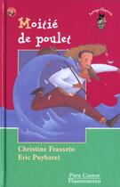 Couverture du livre « Moitie de poulet - illustrations, couleur » de Christine Frasseto aux éditions Pere Castor