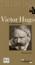 Couverture du livre « Victor Hugo ; l'universel » de Marieke Stein aux éditions Documentation Francaise