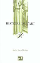 Couverture du livre « Histoire de l'art (6e ed) qsj 2473 (6e édition) » de Barral I Altet Xavie aux éditions Que Sais-je ?