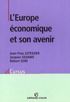 Couverture du livre « L'Europe économique et son avenir » de Letessier+Silvano+So aux éditions Armand Colin