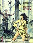 Couverture du livre « Un été indien » de Hugo Pratt et Milo Manara aux éditions Casterman