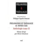 Couverture du livre « Philosophie et théologie au moyen âge ; anthologie Tome 2 » de Philippe Capelle-Dumont aux éditions Cerf