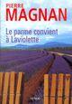 Couverture du livre « Le parme convient à Laviolette » de Pierre Magnan aux éditions Denoel