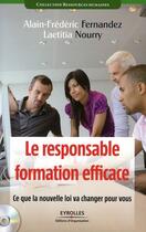 Couverture du livre « Le responsable formation efficace ; ce que la nouvelle loi va changer pour vous » de Fernandez/Nourry aux éditions Organisation