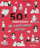 Couverture du livre « 50 exercices de confiance en soi » de Laurence Benatar aux éditions Eyrolles