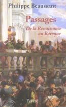 Couverture du livre « Passages, de la renaissance au baroque » de Philippe Beaussant aux éditions Fayard