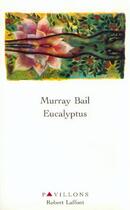 Couverture du livre « Eucalyptus » de Murray Bail aux éditions Robert Laffont