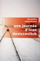 Couverture du livre « Une journée d'Ivan Denissovitch » de Alexandre Soljenitsyne aux éditions Robert Laffont