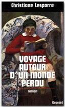 Couverture du livre « Voyage autour d'un monde perdu » de Christiane Lesparre aux éditions Grasset Et Fasquelle